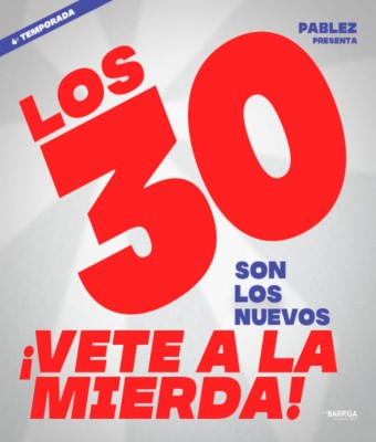 Los 30 son los nuevos... ¡Vete a la mierda! en Barcelona