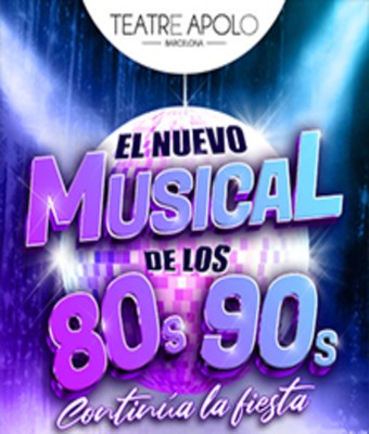 El Nuevo Musical de los 80s-90s - Barcelona