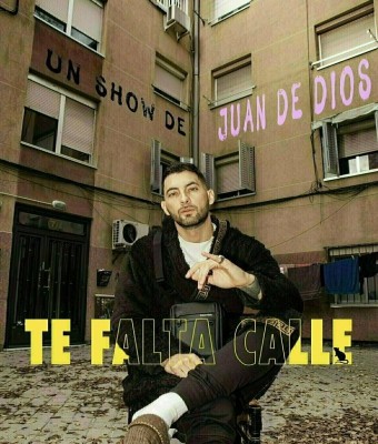 TE FALTA CALLE- Juan De Dios en Madrid