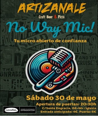 No Way Mic! #14 - Artizanale 30.05.2026 en Madrid