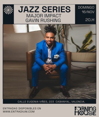 Jazz Series: Major Impact Gavin Rushing en Valencia/València
