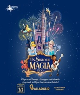 Un siglo de magia - Espectáculo musical Homenaje a Disney en VALLADOLID