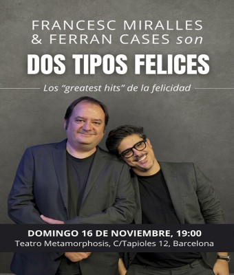 Francesc Miralles & Ferran Cases son DOS TIPOS FELICES en Barcelona