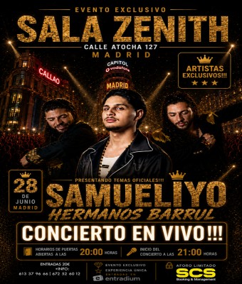 Concierto: samueliyo y hermanos Barrul sala Zenith madrid