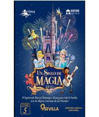 Un Siglo de Magia - Homenaje a Disney en Sevilla - Auditorio Cartuja