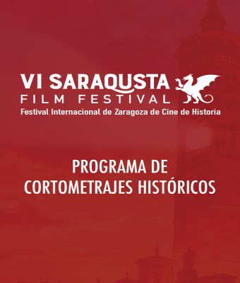 PROGRAMA DE CORTOMETRAJES HISTÓRICOS - PANORAMA SARAQUSTA en Zaragoza