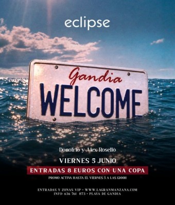 ECLIPSE |  WELCOME GANDIA - VIERNES 5 JUNIO en Valencia