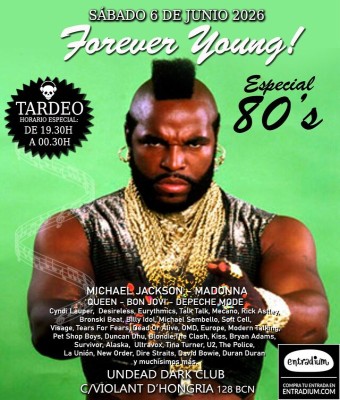 - TARDEO - Forever Young! Especial 80s en Barcelona