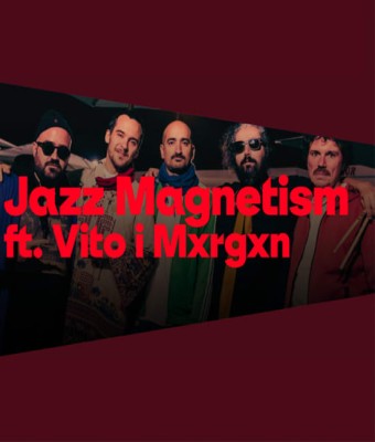 Jazz Magnetism feat VITO & MXRGXN en Barcelona