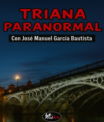 Triana Paranormal en Sevilla