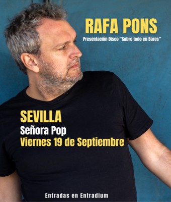 Rafa Pons en SEVILLA - Sra. Pop