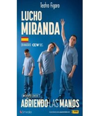 Abriendo Las Manos - Lucho Miranda en Madrid - Teatro Fígaro