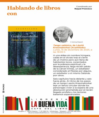 Hablando de libros con Raquel Francisco: 'Tango satánico', de László Krasznahorkai (Acantilado) en Madrid