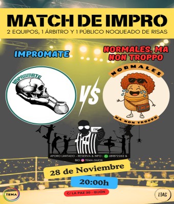 MATCH DE IMPRO L!AS : IMPROMATE -VS- NORMALES, MA NON TROPPO en Asturias