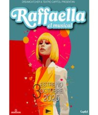 Raffaella, El Musical en Madrid - Teatro - Cine Capitol