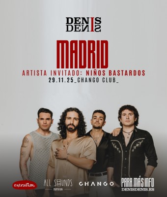 DENISDENIS EN MADRID