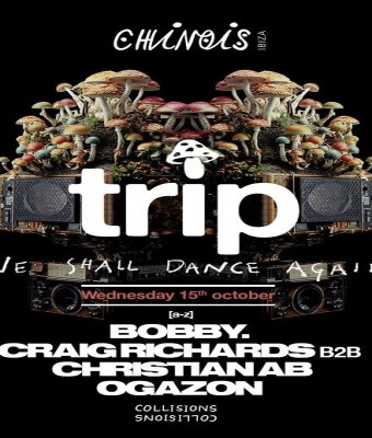 Trip: Bobby., Craig Richards B2B Christian AB, Ogazon en Ibiza