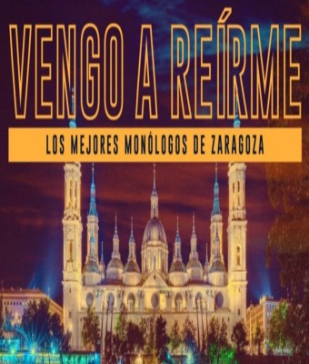 Vengo a Reírme en Zaragoza
