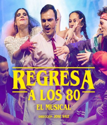REGRESA A LOS 80 - EL MUSICAL en VALENCIA