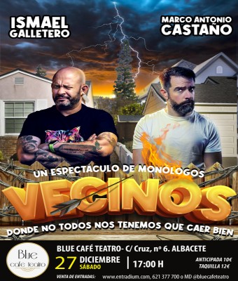 SÁBADO 27 DICIEMBRE - VECINOS - DÓNDE NO TODOS NOS TENEMOS QUE CAER BIEN en Albacete