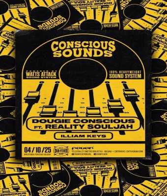 Conscious Sounds feat. Reality Souljah  Illiam Keys en Bizkaia