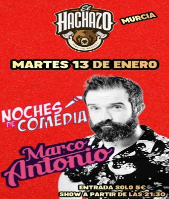 Marco Antonio Hachazo comedy en Murcia