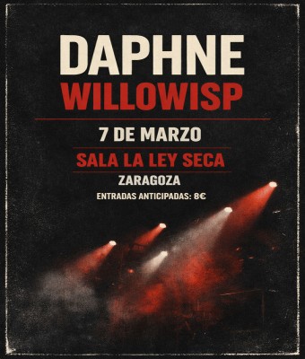 Daphne + Willowisp en Zaragoza