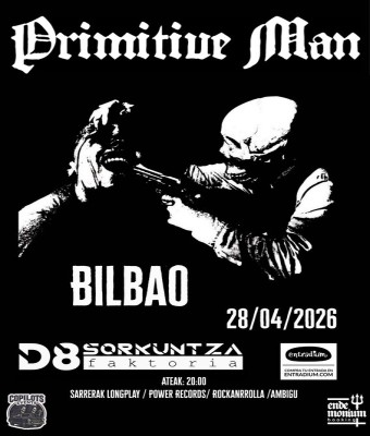 PRIMITIVE MAN en Bilbao en Bizkaia