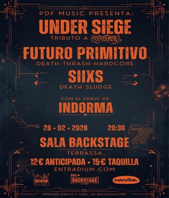 UNDER SIEGE-FUTURO PRIMITIVO-SIIXS-INDORMA en Barcelona