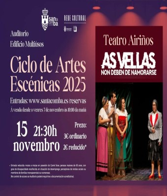 "AS VELLAS NON DEBEN DE NAMORARSE", de Teatro Airiños en Coruña, A
