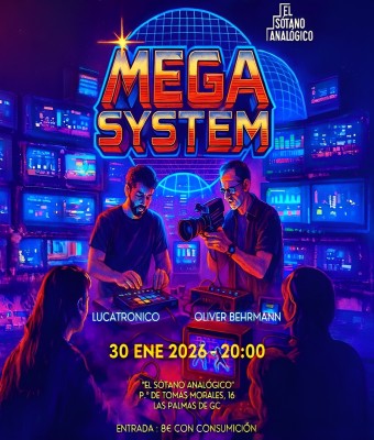 MEGA SYSTEM · LucaTronico & Video Glitch System en Palmas, Las