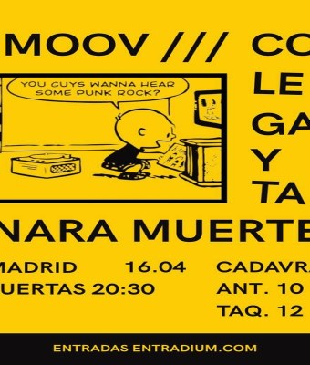 Colegas y tal + .Moov + Nara Muerte en Madrid