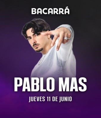 BACARRÁ X PABLO MAS - 11 DE JUNIO - JUEVES en Valencia