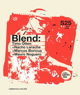 Blend · Timo Otten + Nacho Larache + Marcos Boricua + Mauro Noguero en Madrid