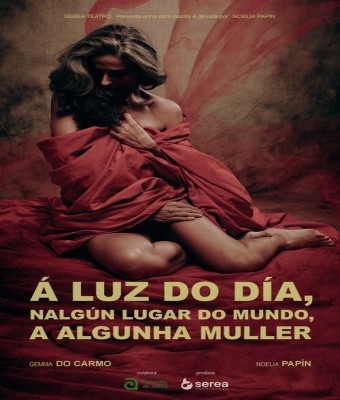 OUTONO CULTURAL · Serea Teatro "Á luz do día, nalgún lugar do mundo, a algunha muller" en Coruña, A