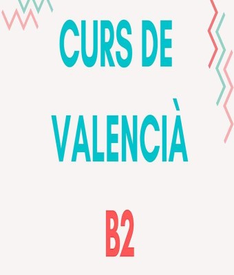 CURS DE VALENCIÀ B2 en Castelló de la Plana