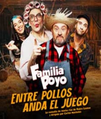 Familia Poyo - Entre pollos anda el juego en MADRID