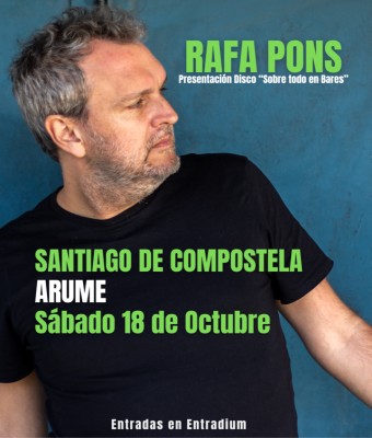 Rafa Pons en SANTIAGO - Arume en Coruña, A