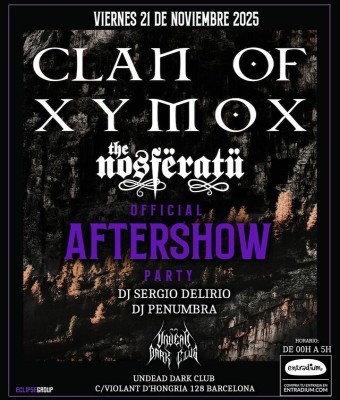 CLAN OF XYMOX OFFICIAL AFTERSHOW en Barcelona