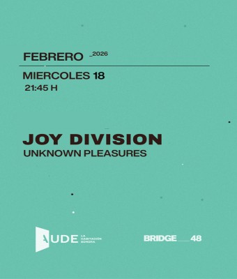 JOY DIVISION · UNKNOWN PLEASURES: SESIÓN DE ESCUCHA en Barcelona