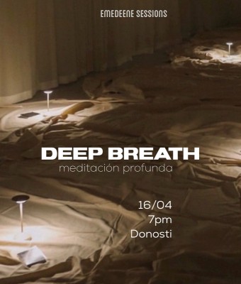 DEEP BREATH 16.04 / primavera en Bizkaia
