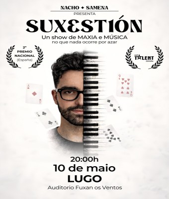 "SUXESTIÓN" UN SHOW DE MAXIA E MÚSICA. ESPECTÁCULO FAMILIAR DE NACHO SAMENA en Lugo