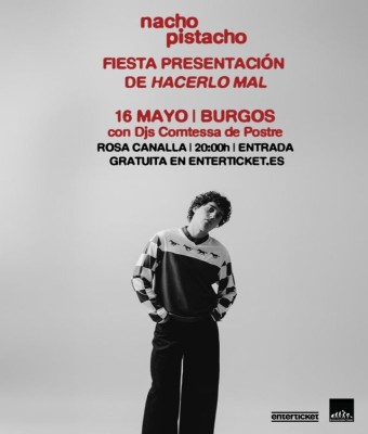 Fiesta presentación de Hacerlo Mal | Nacho Pistacho en Burgos
