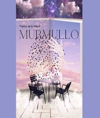 Murmullo [Tríptico de la vida II] en MADRID