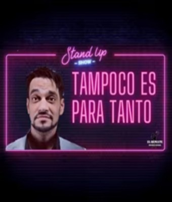 Tampoco es para tanto - Javi Bravo - La Otra Movida en MADRID