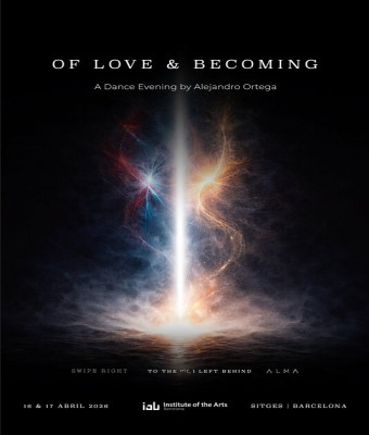 OF LOVE & BECOMING - An evening of dance by Alejandro Ortega "Opening Night" en Barcelona