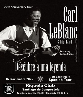 Carl LeBlanc & His Band Gira 70 aniversario feat. Carlos Childe en Coruña, A