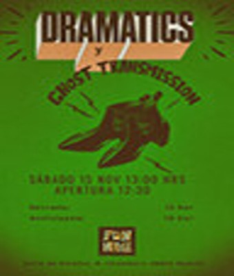 DRAMATICS + GHOST TRANSMISSION LIVE MADRID