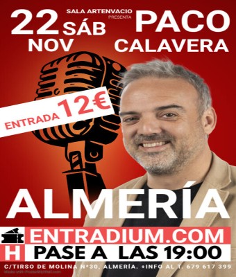 STAND UP COMEDY ARTENVACIO - PACO CALAVERA en Almería