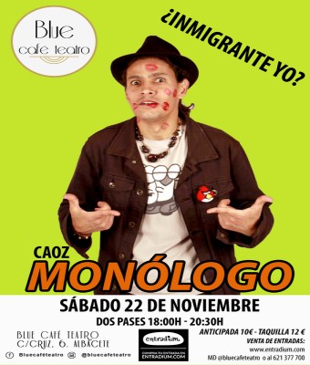 SÁBADO 22 NOVIEMBRE - MONÓLOGO CARLOS ORTIZ CAOZ en Albacete